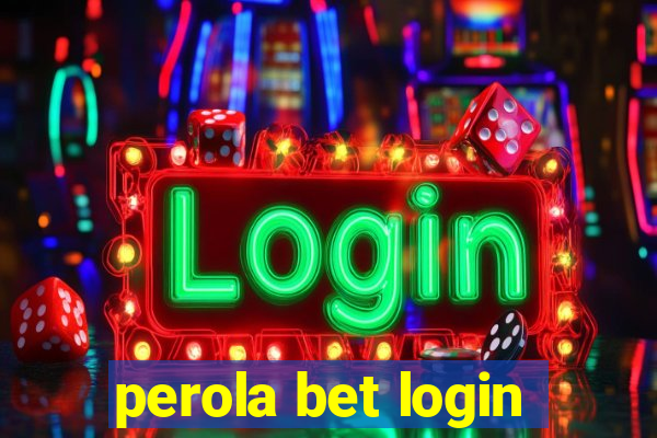 perola bet login